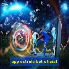 app estrela bet oficial