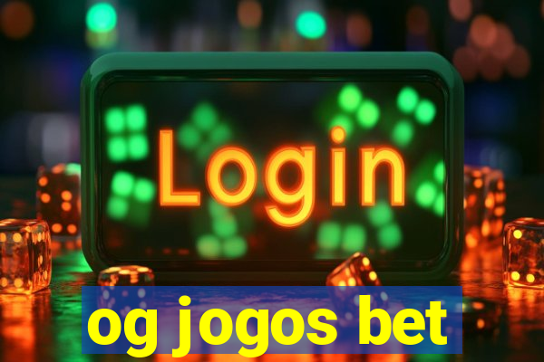 og jogos bet