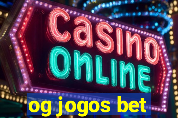 og jogos bet