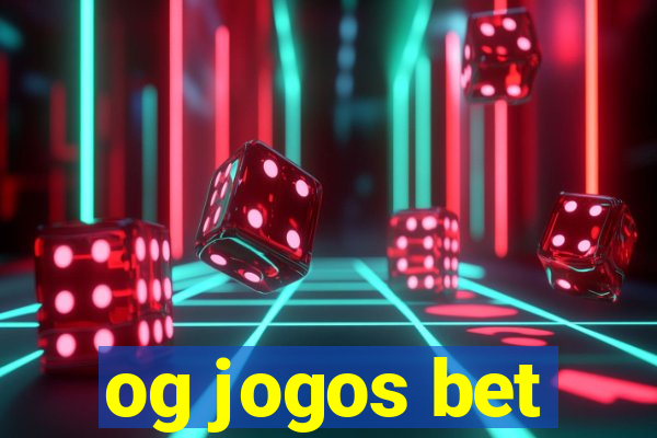 og jogos bet