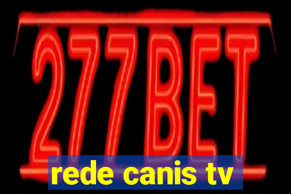 rede canis tv