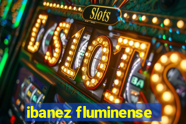 ibanez fluminense