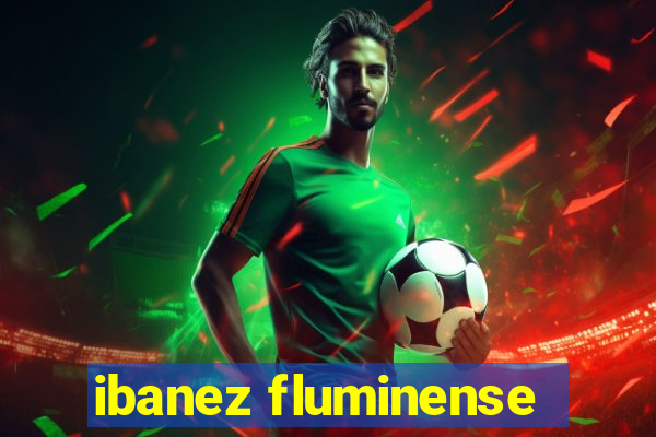 ibanez fluminense