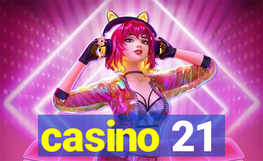 casino 21