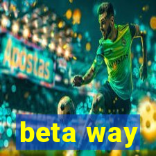 beta way