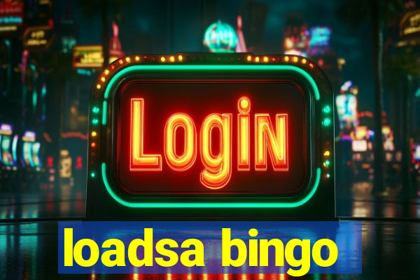 loadsa bingo