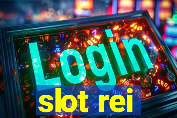 slot rei