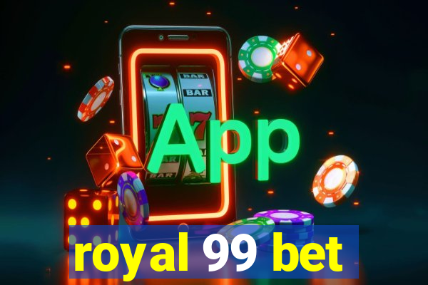 royal 99 bet