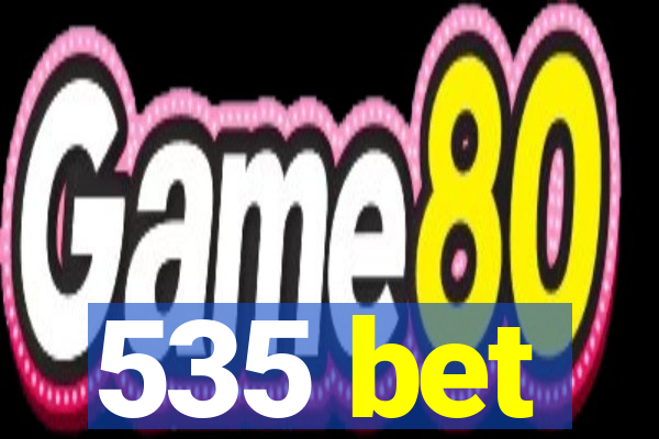 535 bet