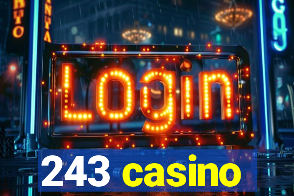 243 casino