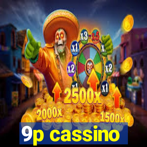 9p cassino