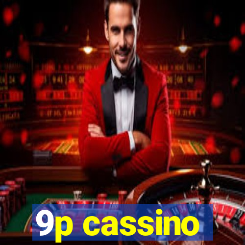 9p cassino