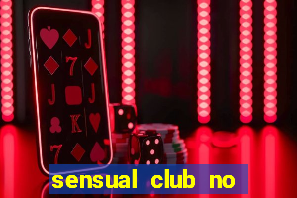 sensual club no esporte interativo