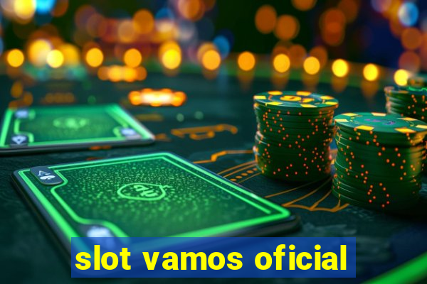 slot vamos oficial