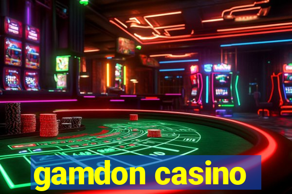 gamdon casino