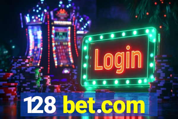 128 bet.com