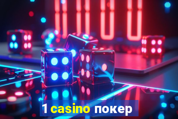 1 casino покер