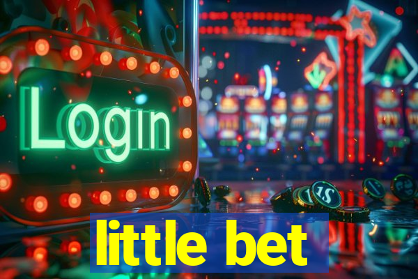 little bet