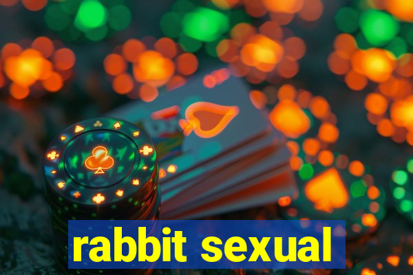 rabbit sexual