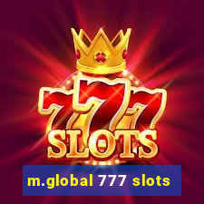 m.global 777 slots