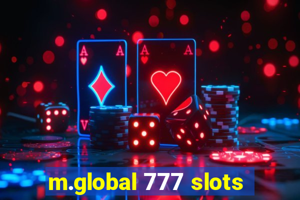 m.global 777 slots