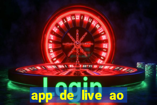 app de live ao vivo 18