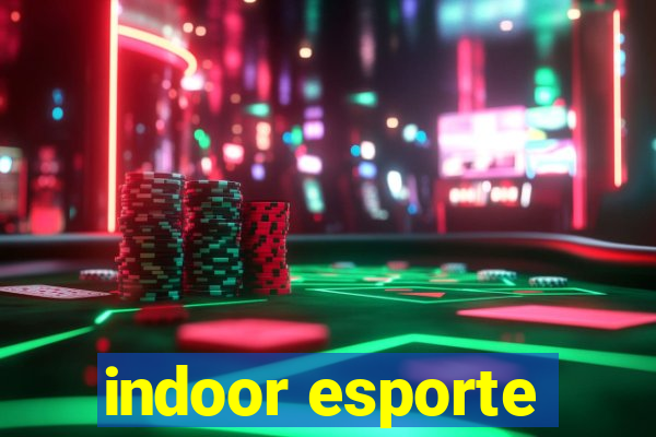 indoor esporte