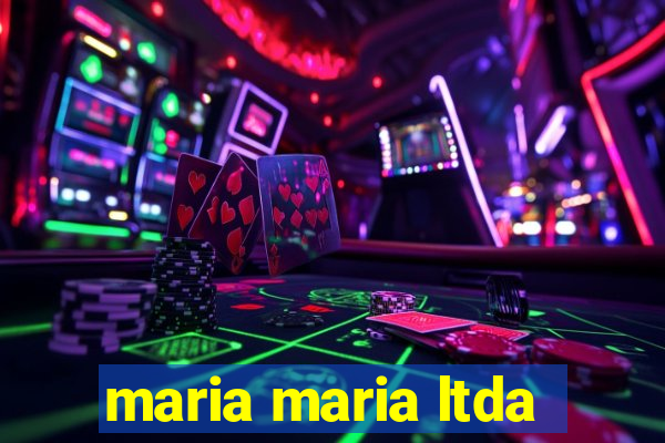 maria maria ltda