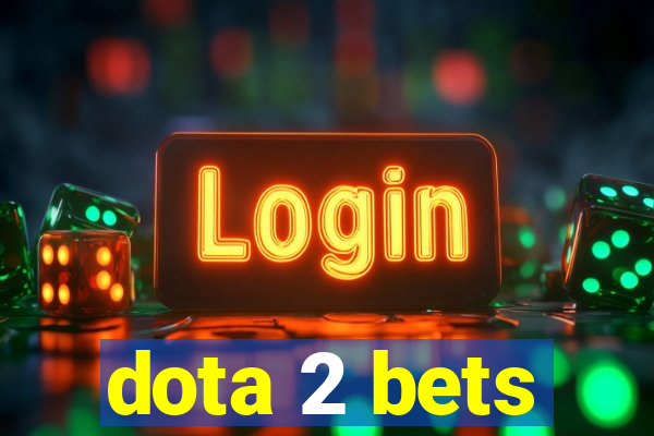 dota 2 bets