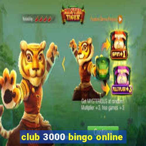 club 3000 bingo online