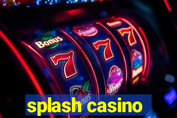 splash casino