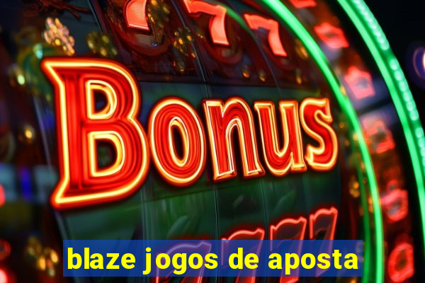 blaze jogos de aposta