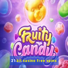 21 bit casino free spins