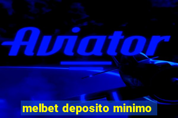 melbet deposito minimo