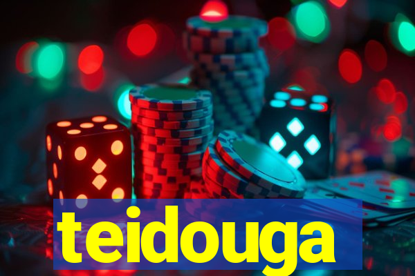 teidouga