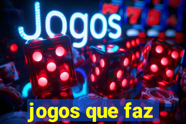 jogos que faz