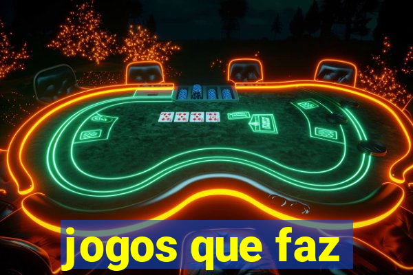 jogos que faz