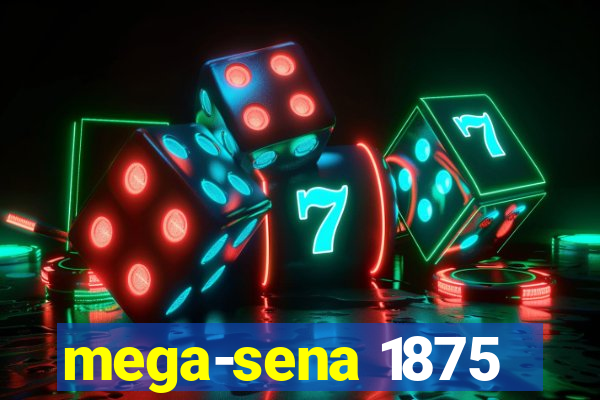 mega-sena 1875