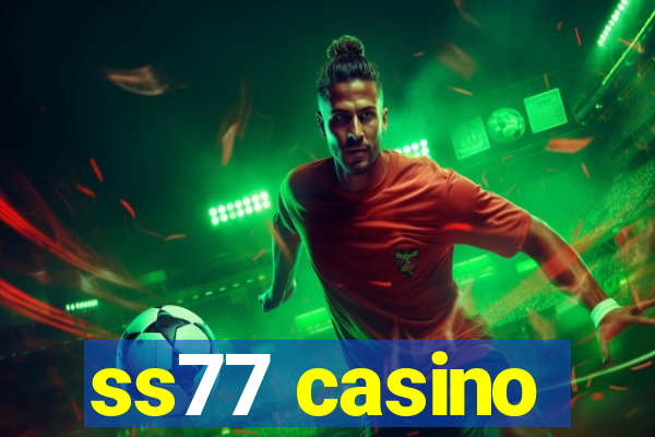 ss77 casino