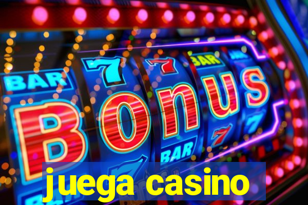 juega casino