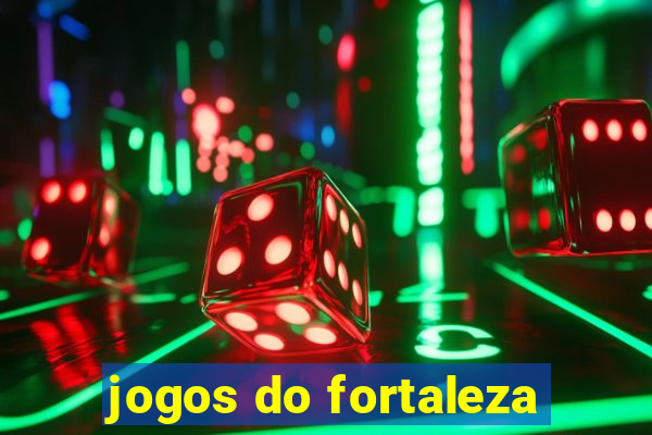 jogos do fortaleza