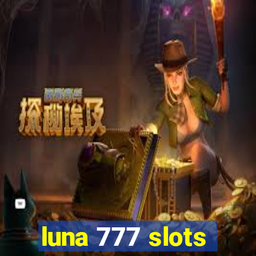 luna 777 slots