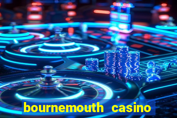 bournemouth casino opening hours