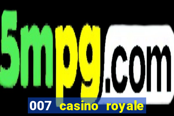 007 casino royale abertura mensagem de vida