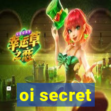 oi secret