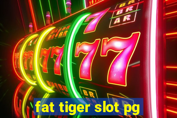 fat tiger slot pg