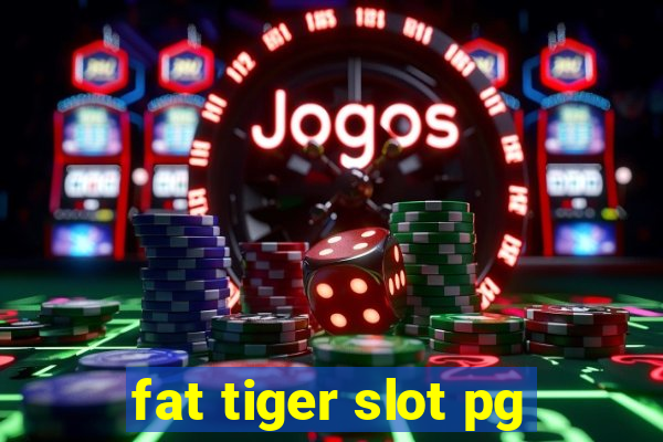 fat tiger slot pg