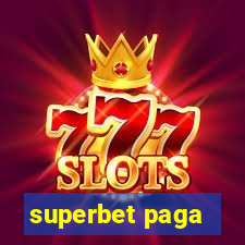 superbet paga