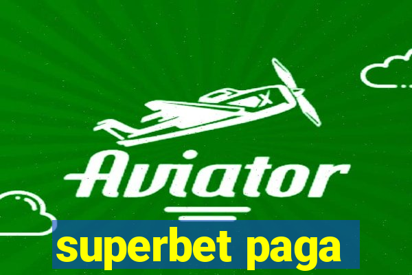 superbet paga