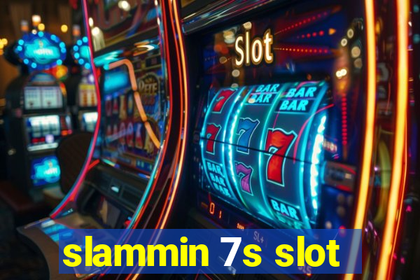 slammin 7s slot